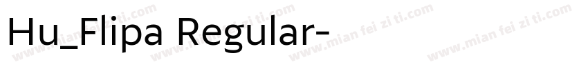 Hu_Flipa Regular字体转换
